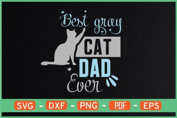 Best Gray Cat Dad Ever T-Shirt Design Review