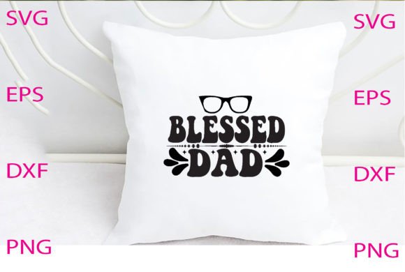Blessed Dad Svg Design Review