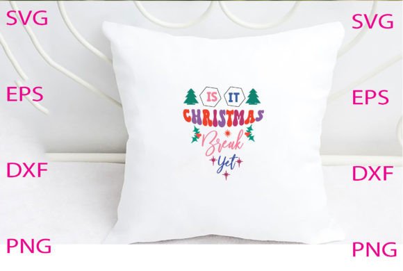 Is It Christmas Break Yet Svg Design Review