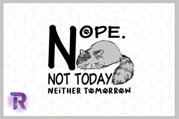 Nope Not Today Lazy Cat Embroidery Design