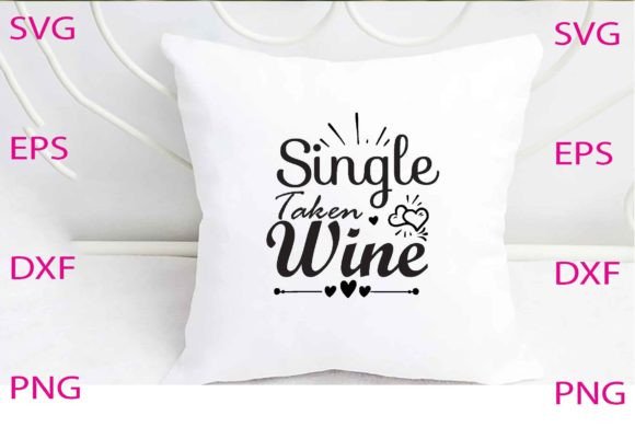 Single Taken Wine Svg Design Review