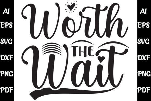 Worth the Wait Baby Svg T-shirt Design Review